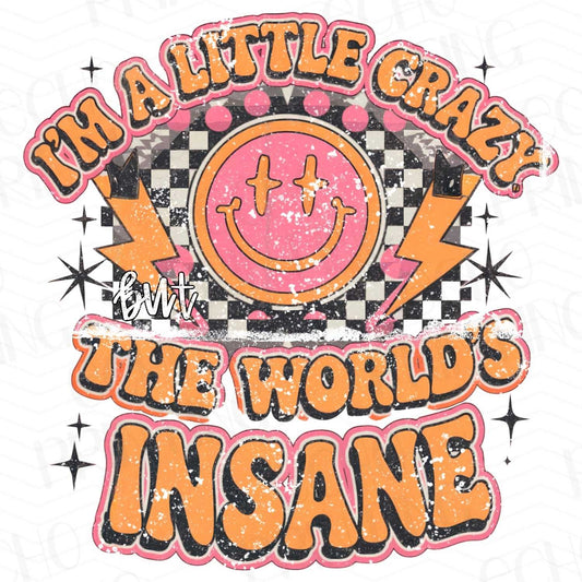 FSS 122 - I'M A LITTLE CRAZY BUT THE WORLD'S INSANE