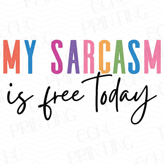 FSS 149 - MY SARCASM IS FREE TODAY