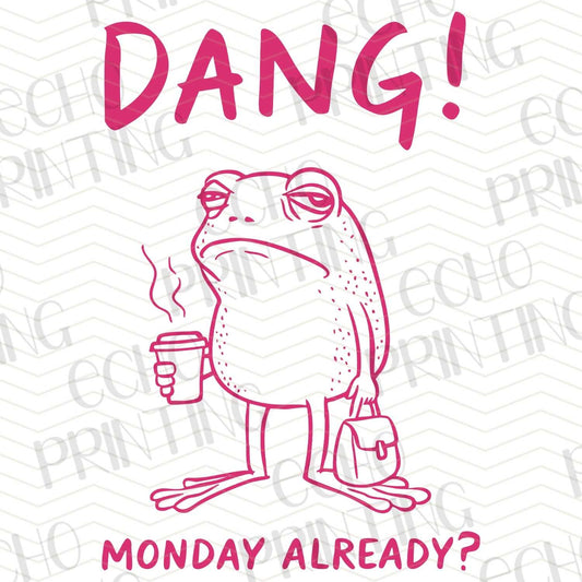 FSS 165 - DANG! MONDAY ALREADY?