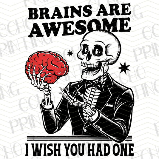 FSS 179 - BRAINS ARE AWESOME I WISH YOU HAD ONE