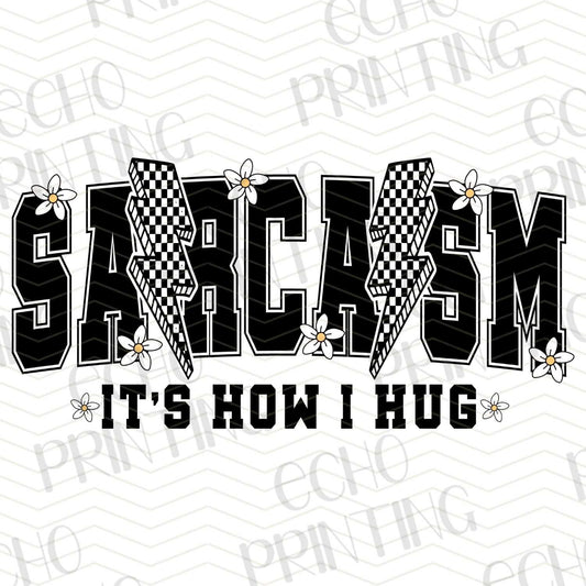 FSS 239 - SARCASM IT'S HOW I HUG