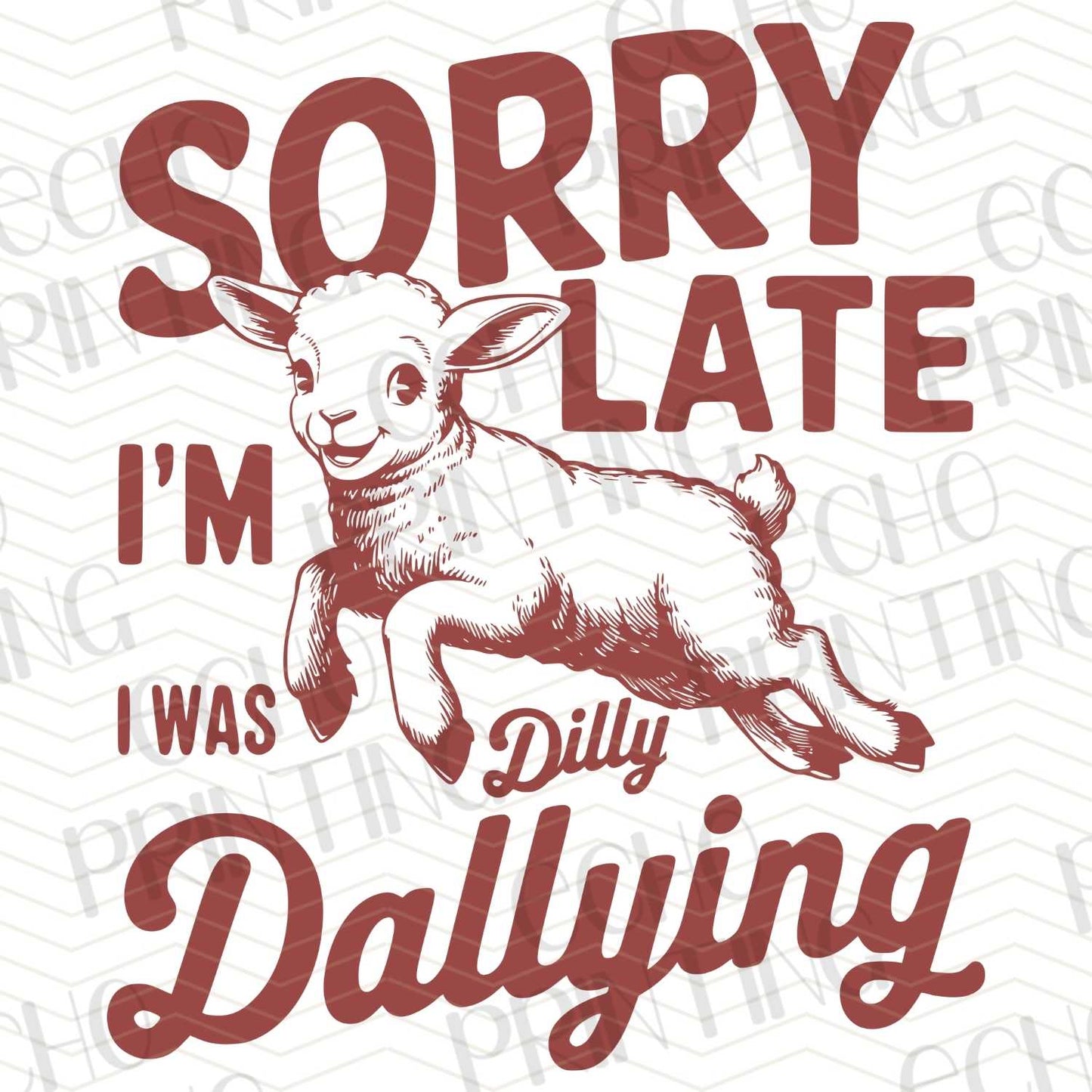 FSS 250 - SORRY I'M LATE, I WAS DILLY DALLYING