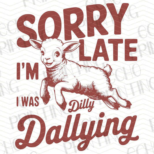 FSS 250 - SORRY I'M LATE, I WAS DILLY DALLYING