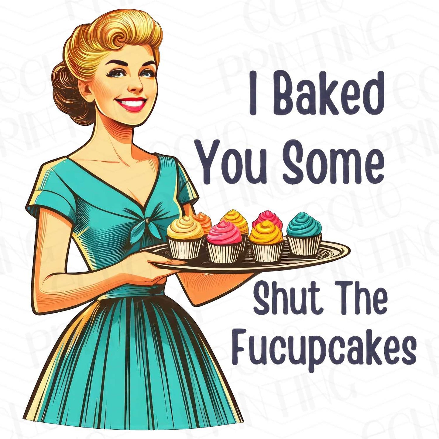 FSS 40 - I BAKED SOME SHUT THE FUCUPCAKES