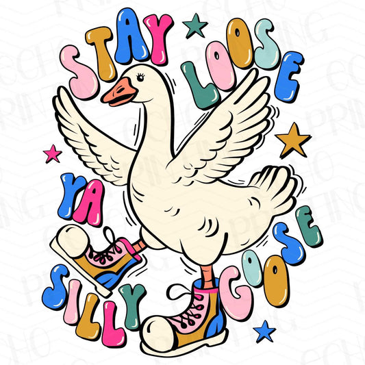 FSS 47 - STAY LOOSE YA SILLY GOOSE