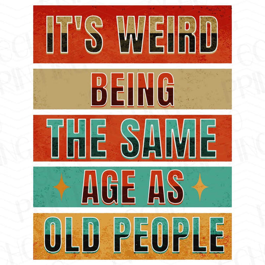 FSS 62 - IT'S WEIRD BEING THE SAME AGE AS OLD PEOPLE