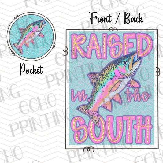 FSHT 260 - RAISED IN THE SOUTH WITH TROUT FISH | POCKET & BACK SOLD SEPERATELY