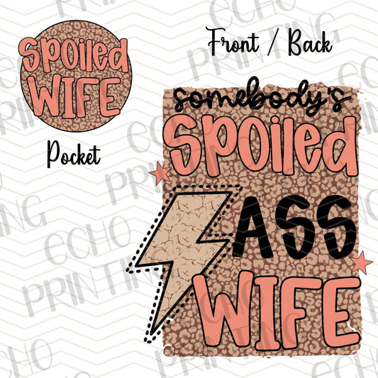 FSS 297 - SOMEBODY'S SPOILED A$$ WIFE | POCKET & BACK SOLD SEPERATELY