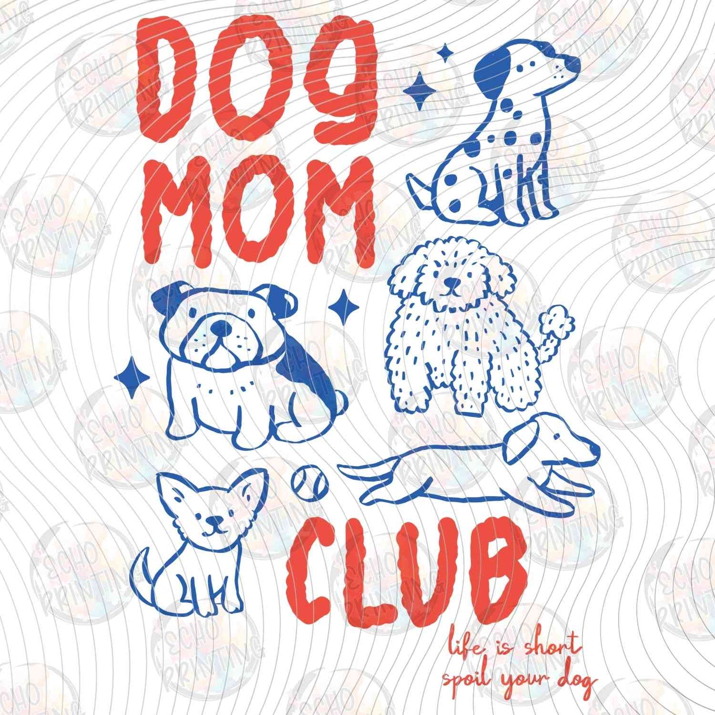 DOG 85 - DOG MOM CLUB