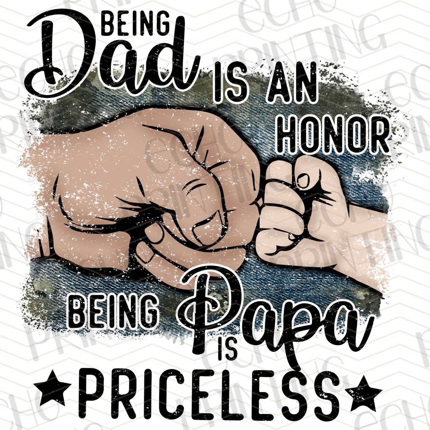 DPUG 232 - BEING DAD IS AN HONOR BEING PAPA IS PRICELESS