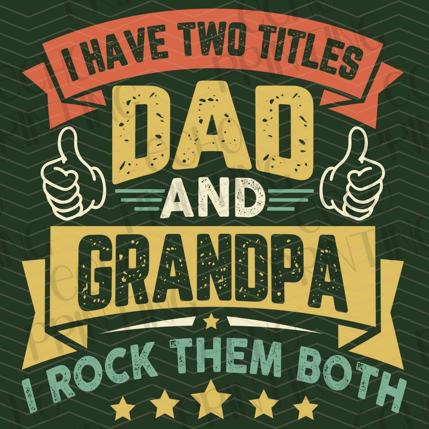 DPUG 282 - I HAVE TWO TITLES DAD AND GRANDPA