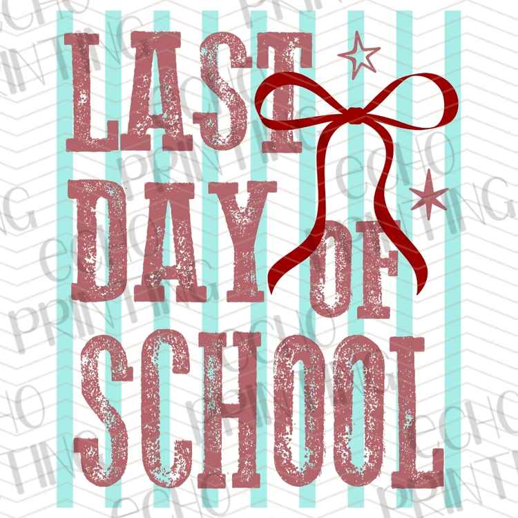 EDCTR 545 - LAST DAY OF SCHOOL TEAL STRIPES