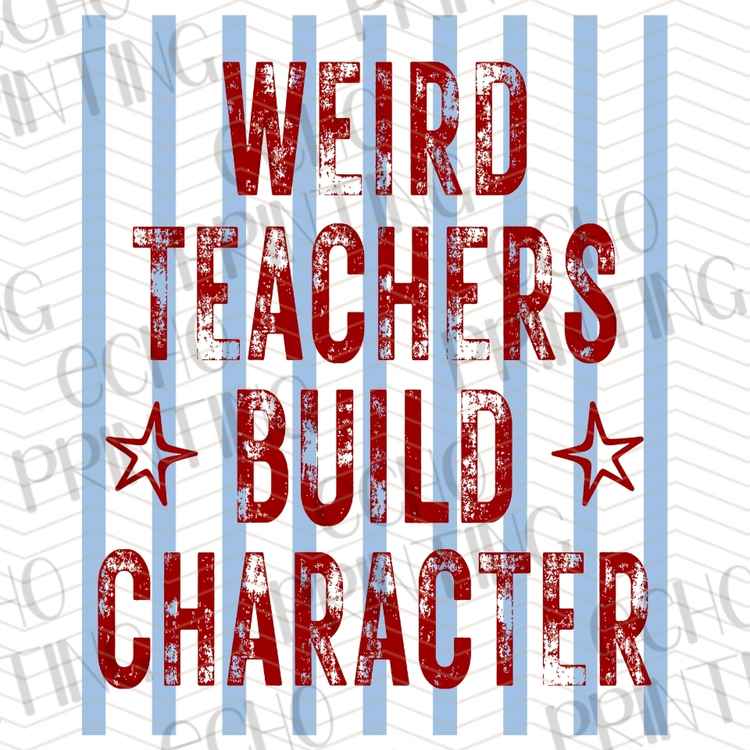 EDCTR 565 - WEIRD TEACHERS BUILD CHARACTER BLUE STRIPES