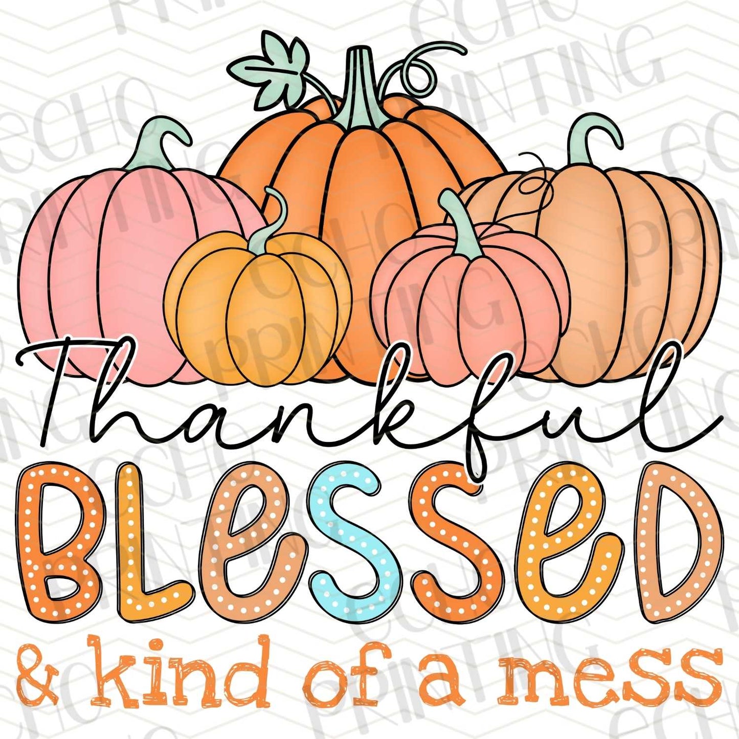 FLTK 211 – THANKFUL BLESSED & KIND OF A MESS PUMPKINS