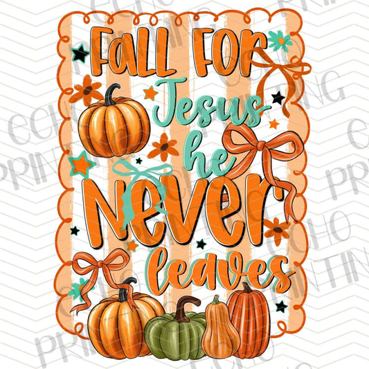 FLTK 481 – FALL FOR JESUS HE NEVER LEAVES