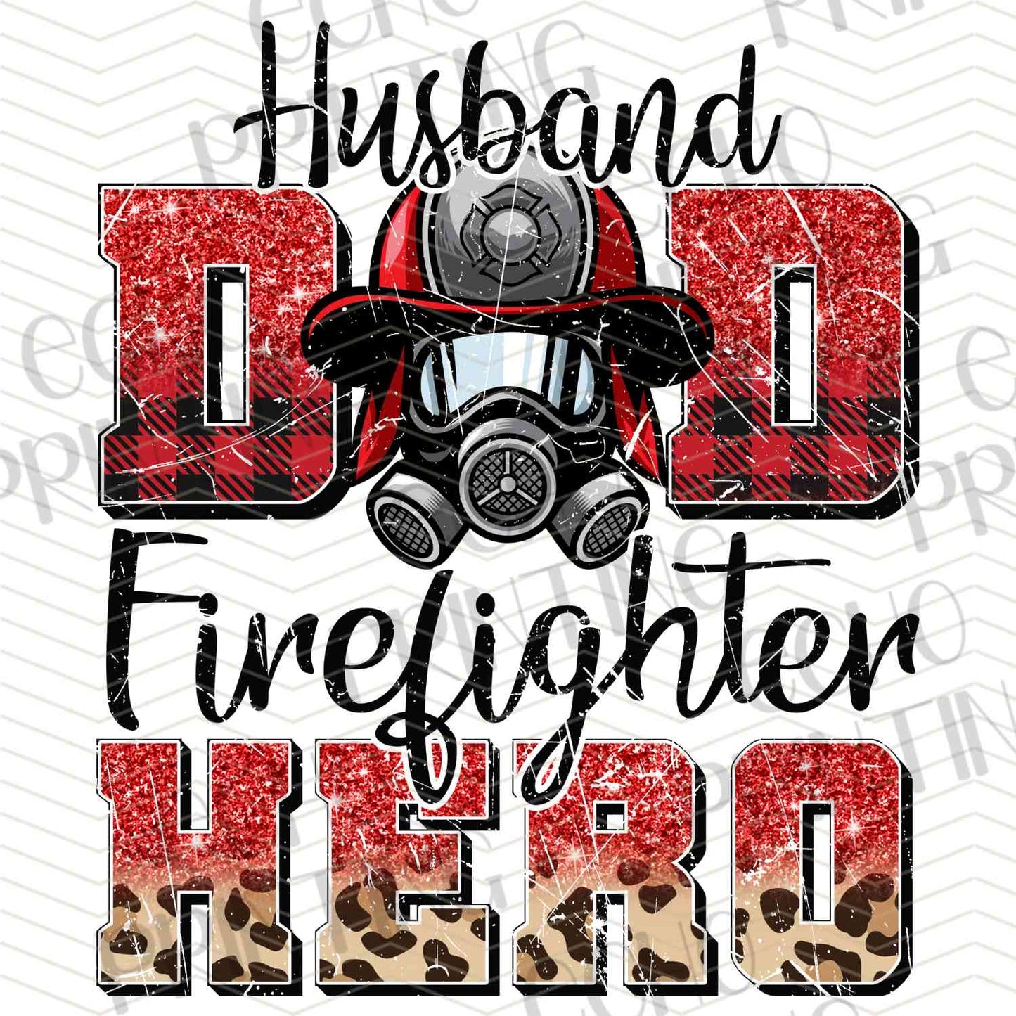 FRFGT 2 - HUSBAND, DAD, FIREFIGTHER, HERO