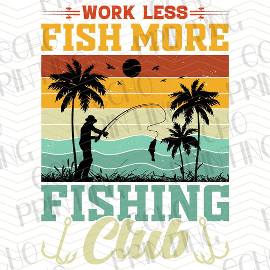 FSHT 246 – WORK LESS FISH MORE