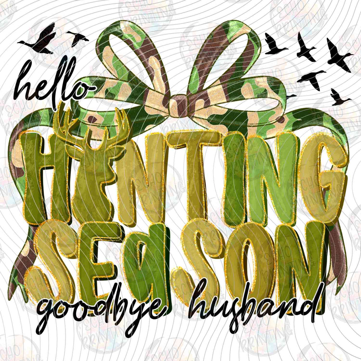 FSHT 306 - HELLO HUNTING SEASON GOODBYE HUSBAND CAMO BOW