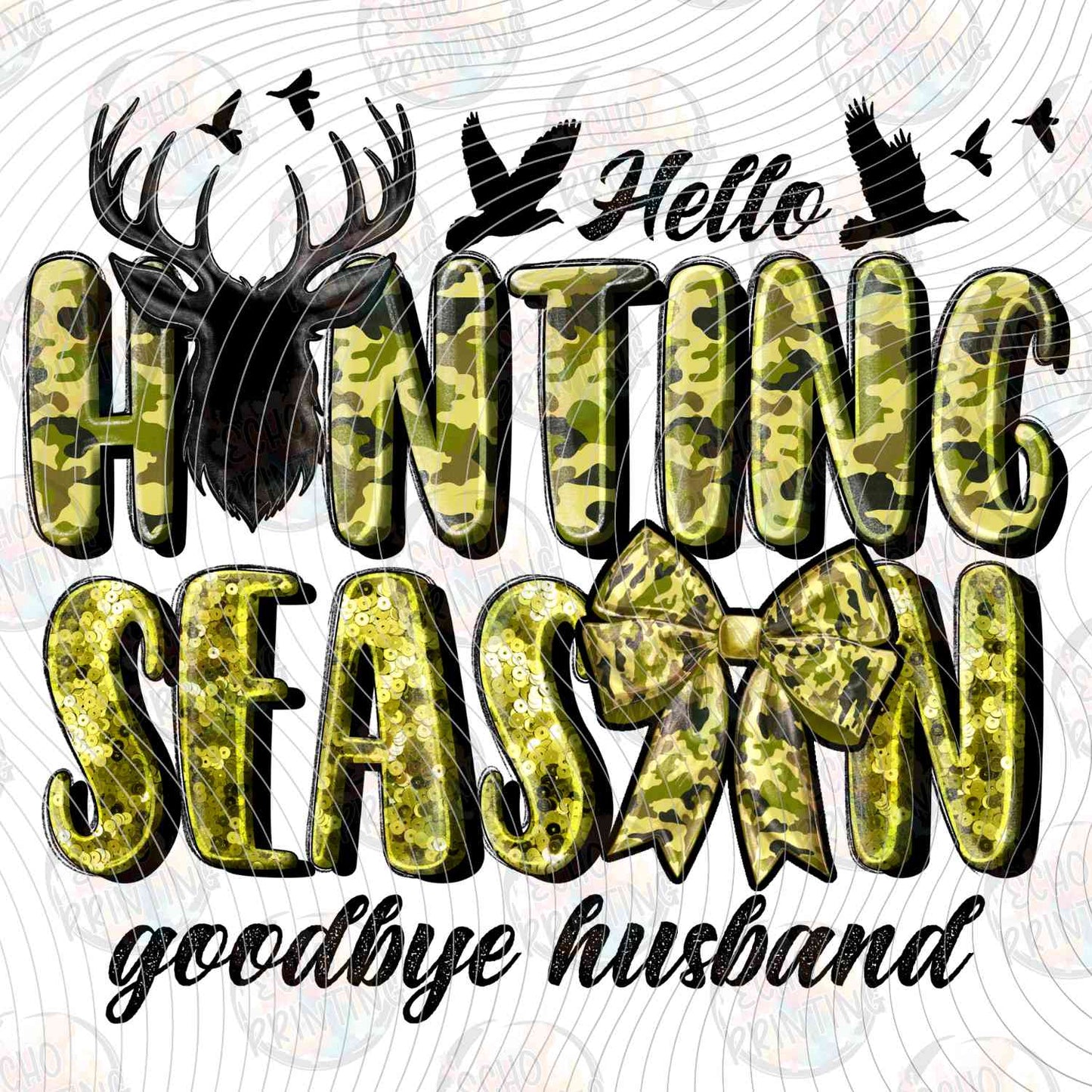 FSHT 307 - HELLO HUNTING SEASON GOODBYE HUSBAND ANTLERS