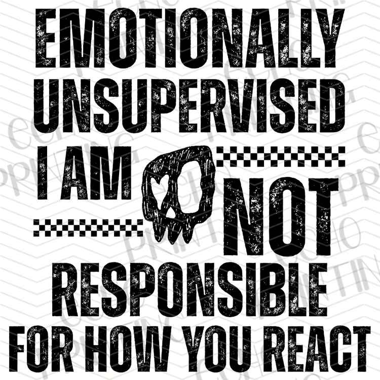 FSSG 1018 - EMOTIONALLY UNSUPERVISED NOT RESPONSIBLE