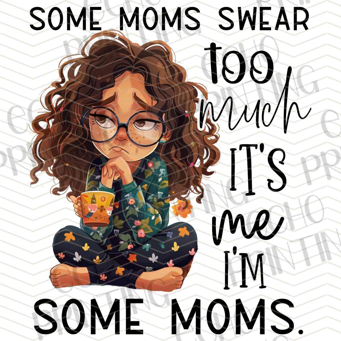 FSSG 449 - SOME MOMS SWEAR QUOTE