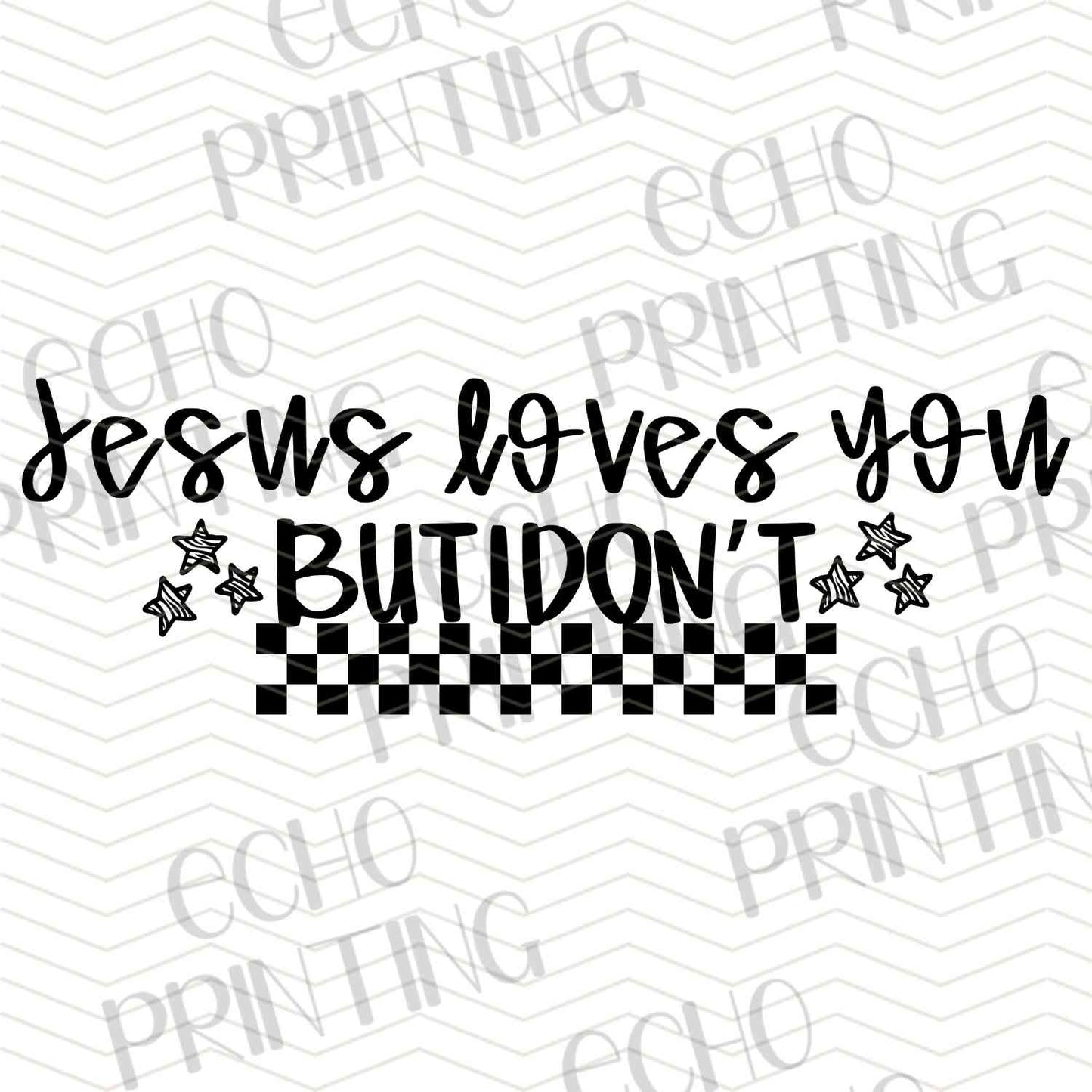FSSG 552 - JESUS LOVES YOU BUT I DON’T