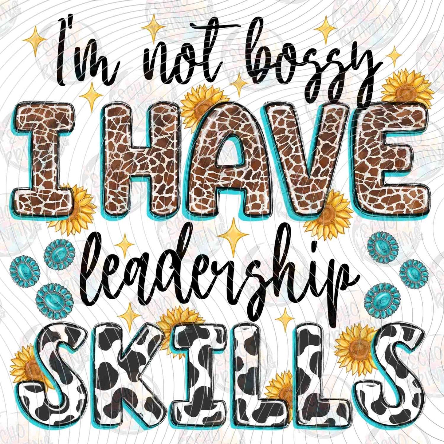 FSSG 633 - IM NOT BOSSY I HAVE LEADERSHIP SKILLS