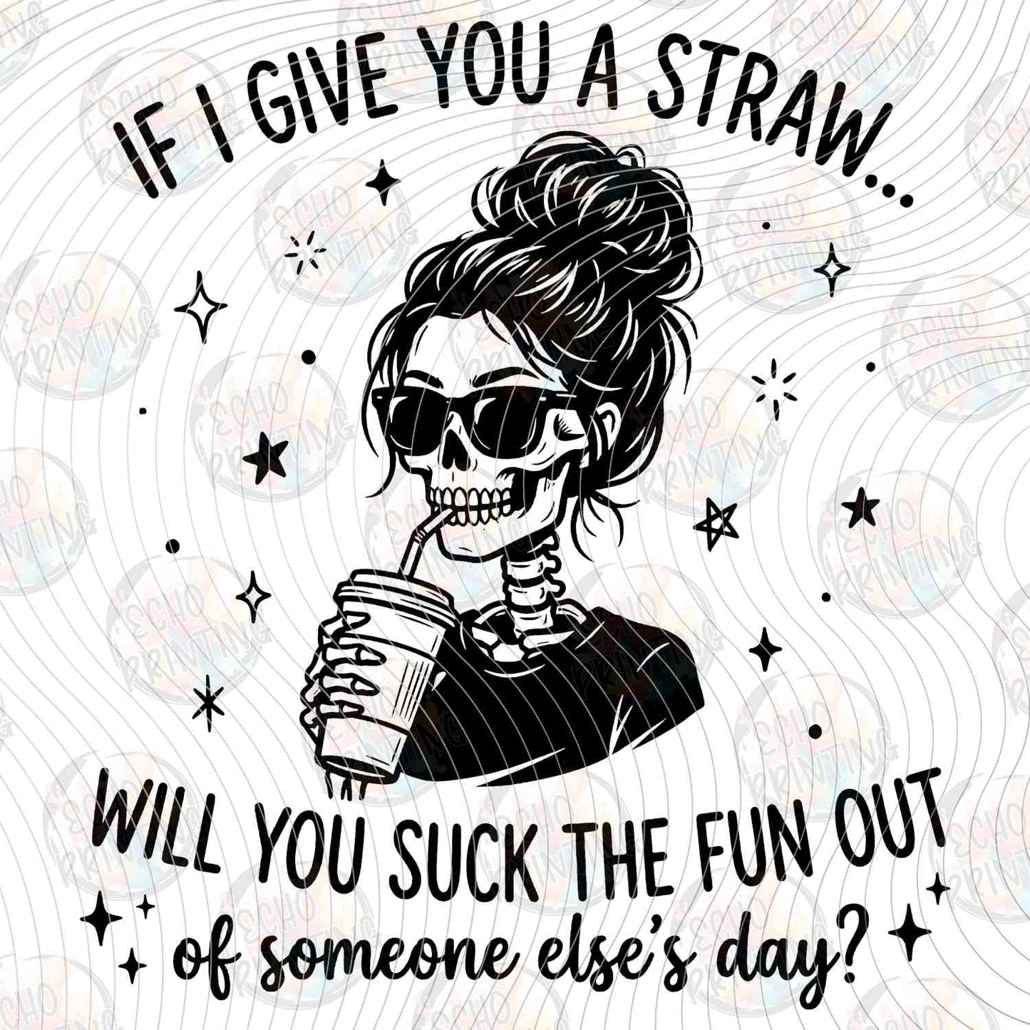 FSSG 676 - IF I GIVE YOU A STRAW FUNNY QUOTE