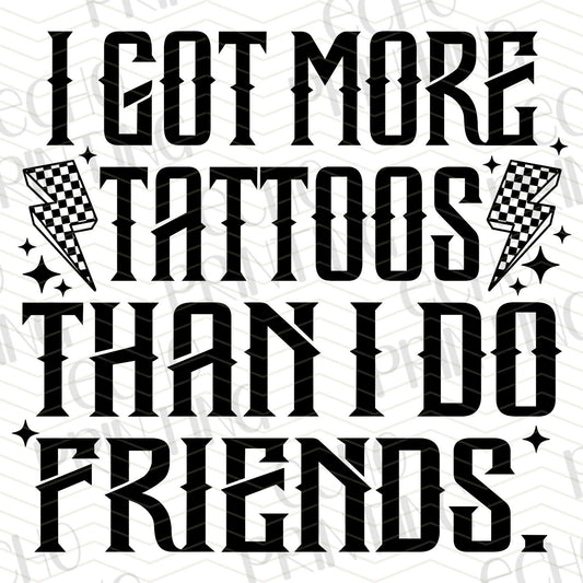 FSS 286 - I GOT MORE TATTOOS THAN I DO FRIENDS