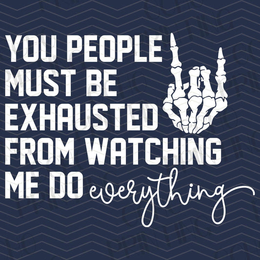 FSS 291 - YOU PEOPLE MUST BE EXHAUSTED FROM WATCHING ME DO EVERYTHING