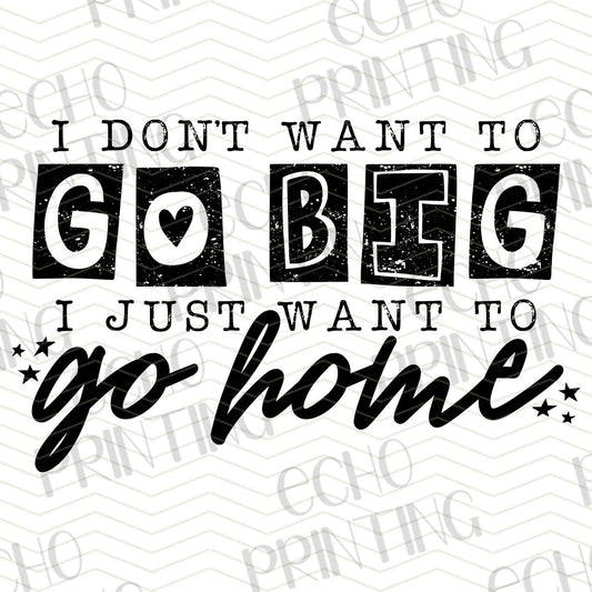 FSS 308 – I DON’T WANT TO GO BIG JUST GO HOME