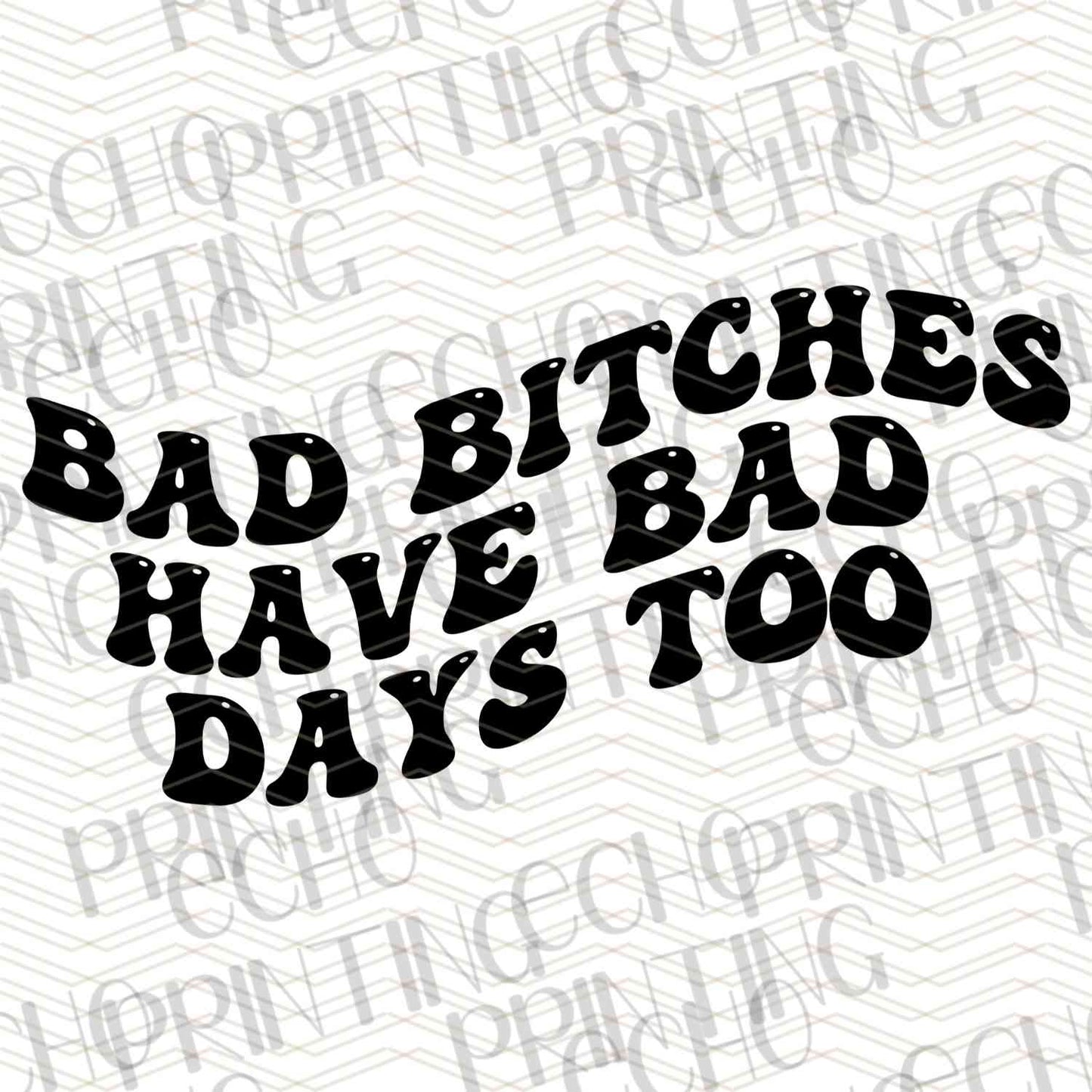 FSSG 325 - BAD BITCHES HAVE BAD DAYS