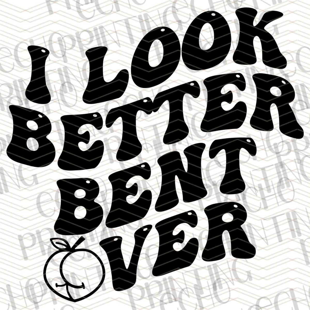 FSSG 349 - I LOOK BETTER BENT OVER