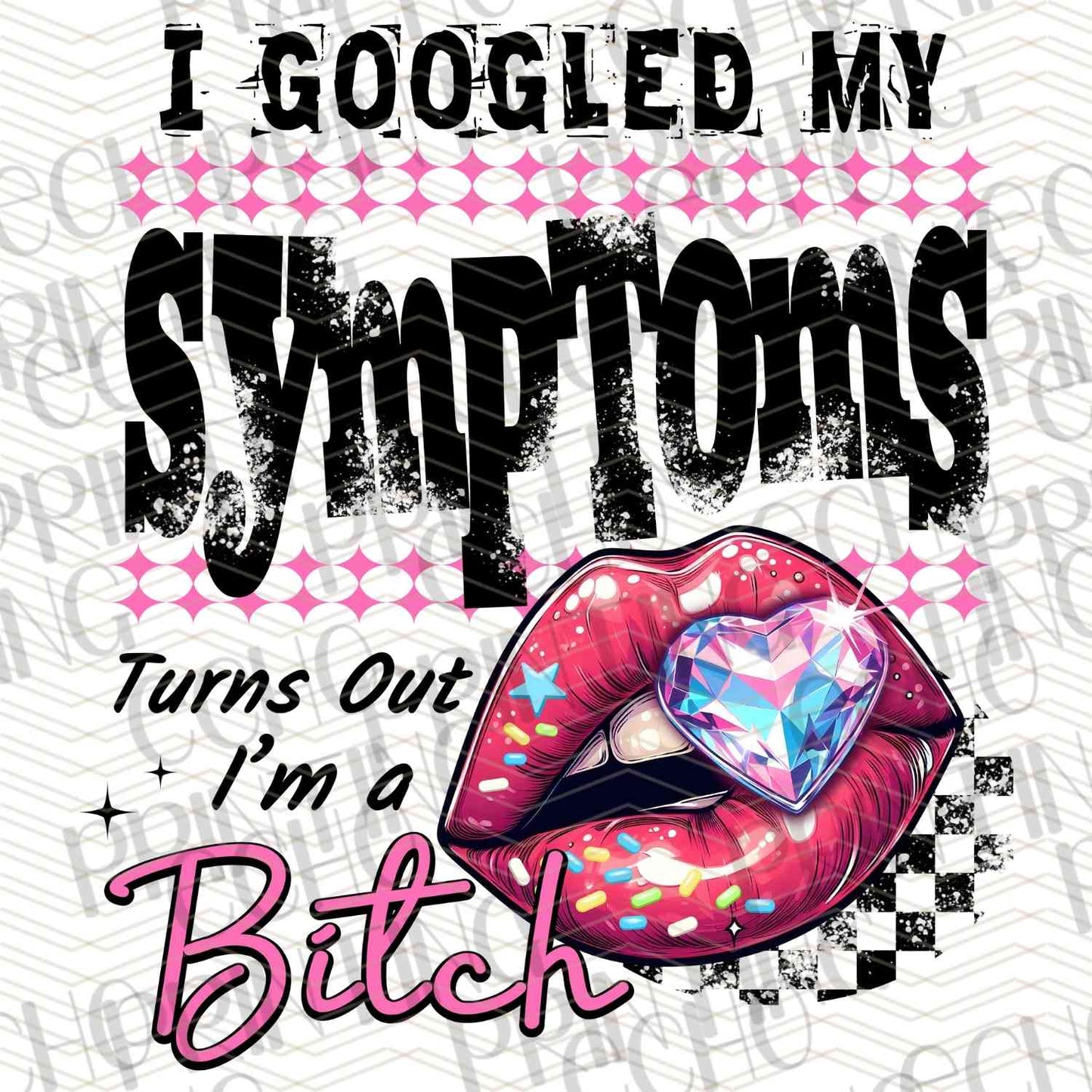 FSSG 371 - I GOOGLED MY SYMPTOMS TURNS OUT IM A BITCH