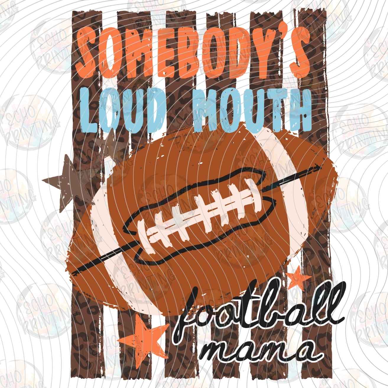 FTBG 309 - SOMEBODYS LOUD MOUTH FOOTBALL MAMA