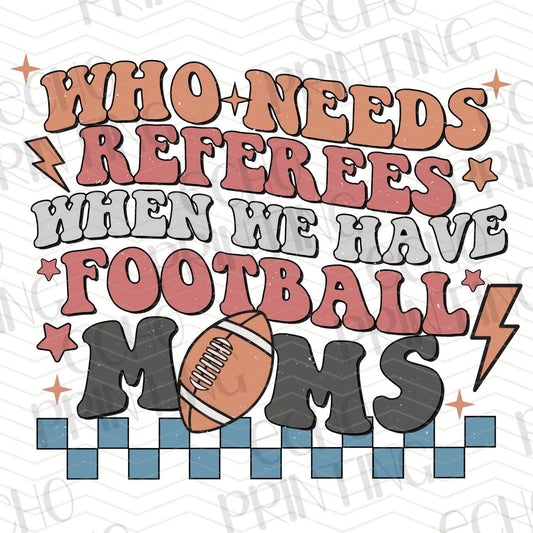 FTB 54 – WHO NEEDS REFEREES WHEN WE HAVE FOOTBALL MOMS