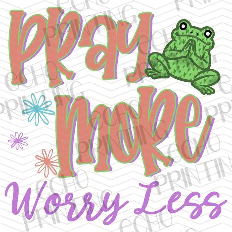 FTHG 1376 - PRAY MORE WORRY LESS