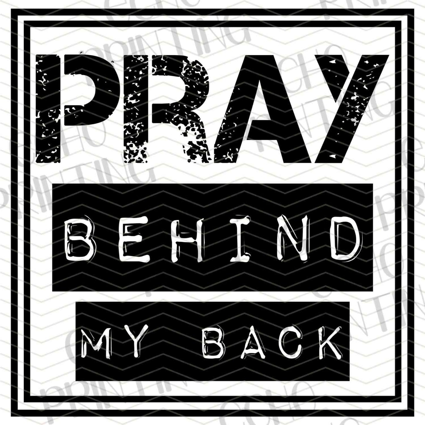 FTHG 752 - PRAY BEHIND ME