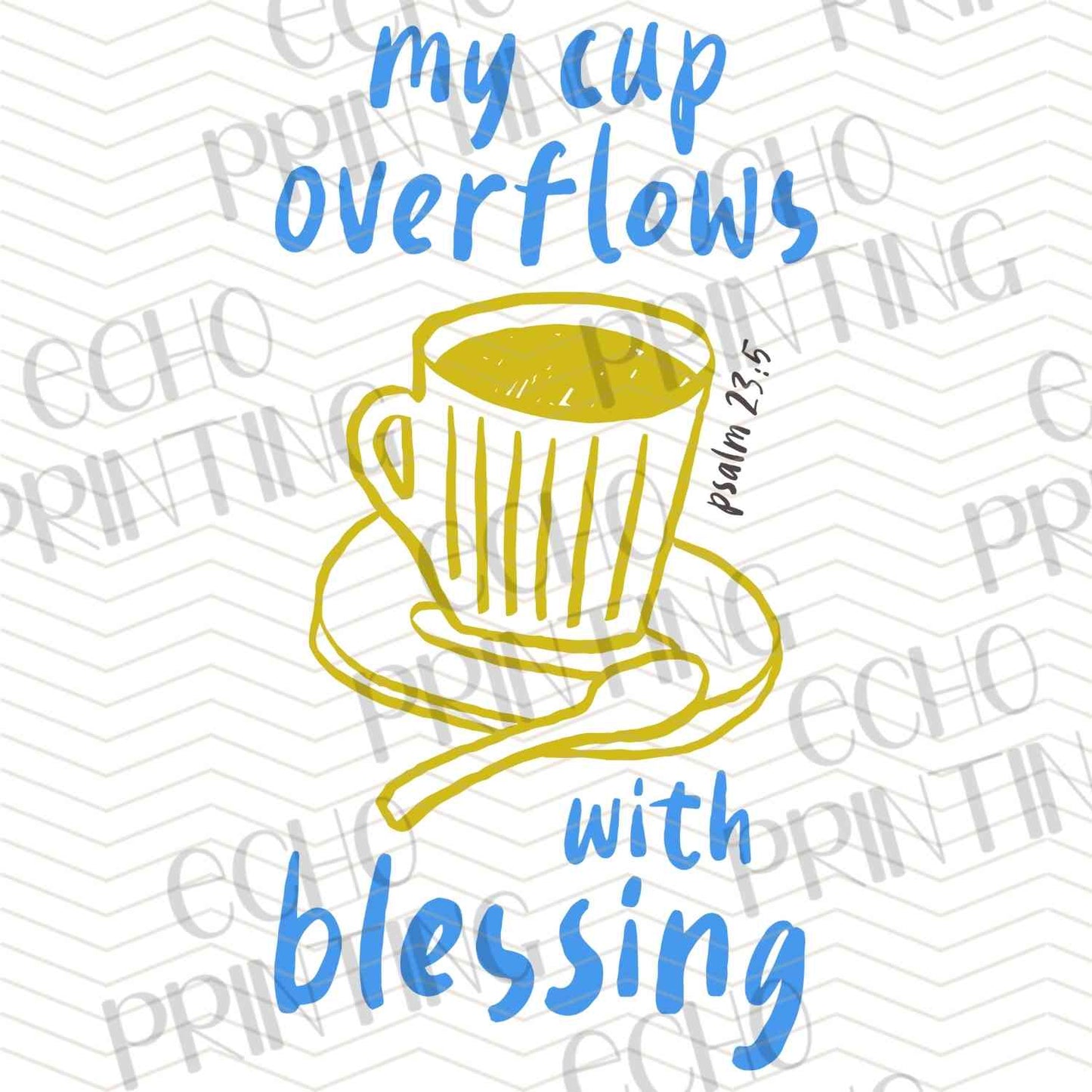 FTHG 937 - MY CUP OVERFLOWS WITH BLESSING