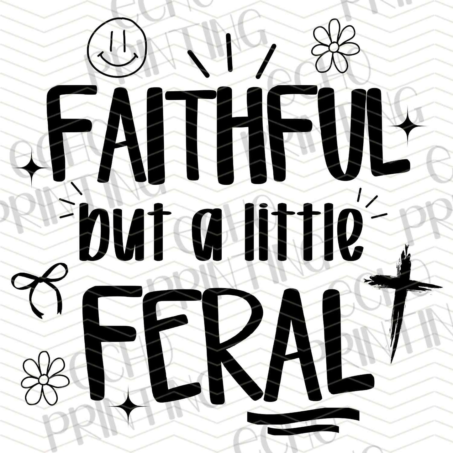 FTHG 950 – FAITHFUL BUT A LITTLE FERAL