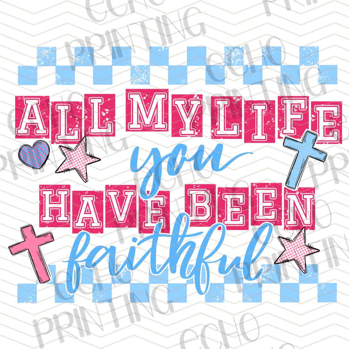 FTHG 985 - ALL MY LIFE YOU HAVE BEEN FAITHFUL