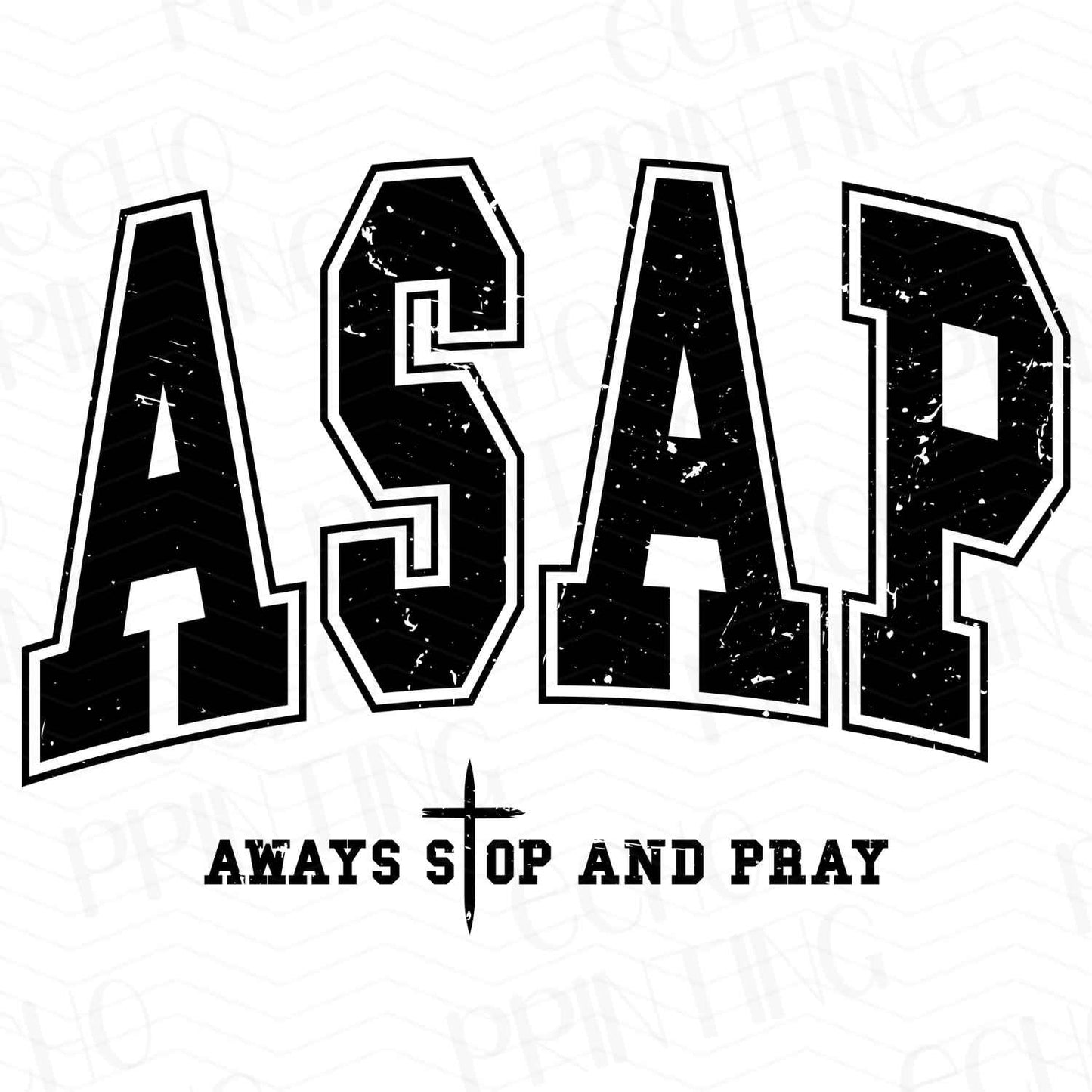 FTHG 160 - ASAP ALWAYS STOP AND PRAY BLACK
