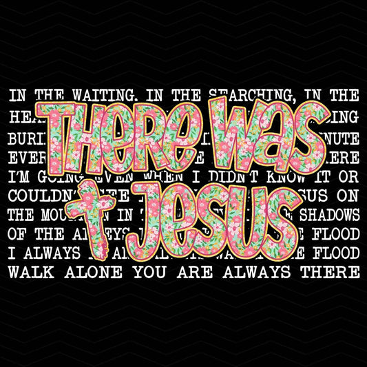 FTH 321 – THERE WAS JESUS