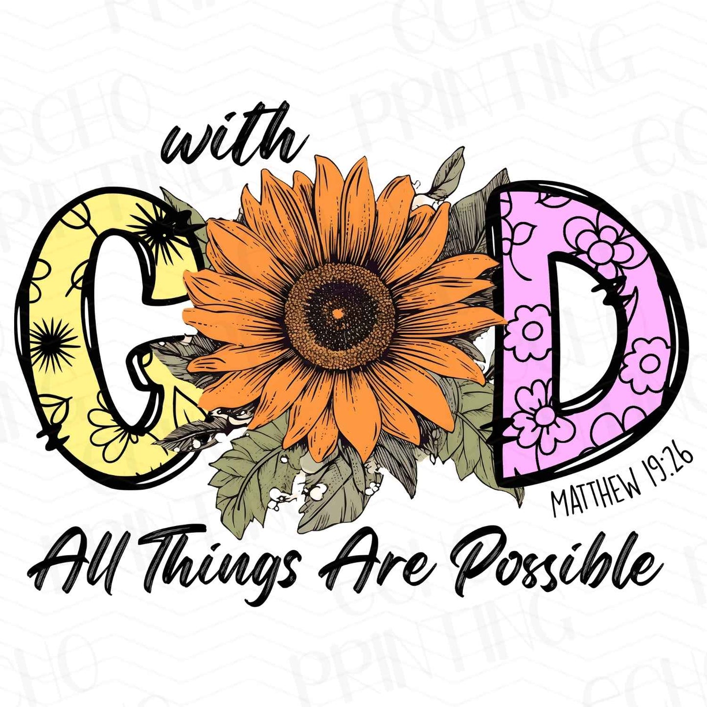 FTHG 363 – WITH GOD ALL THINGS ARE POSSIBLE SUNFLOWER