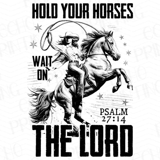 FTH 36 – HOLD YOUR HORSES – WAIT ON THE LORD