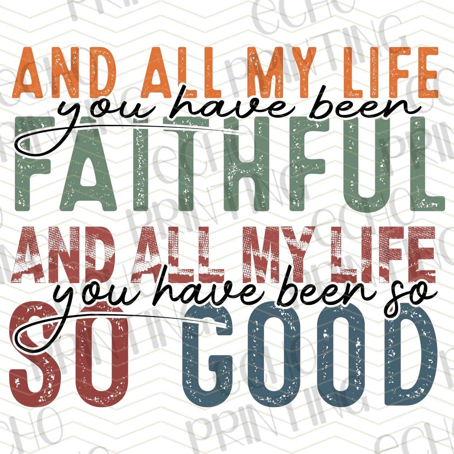 FTHG 447 – FAITHFUL ALL MY LIFE YOU HAVE BEEN SO GOOD