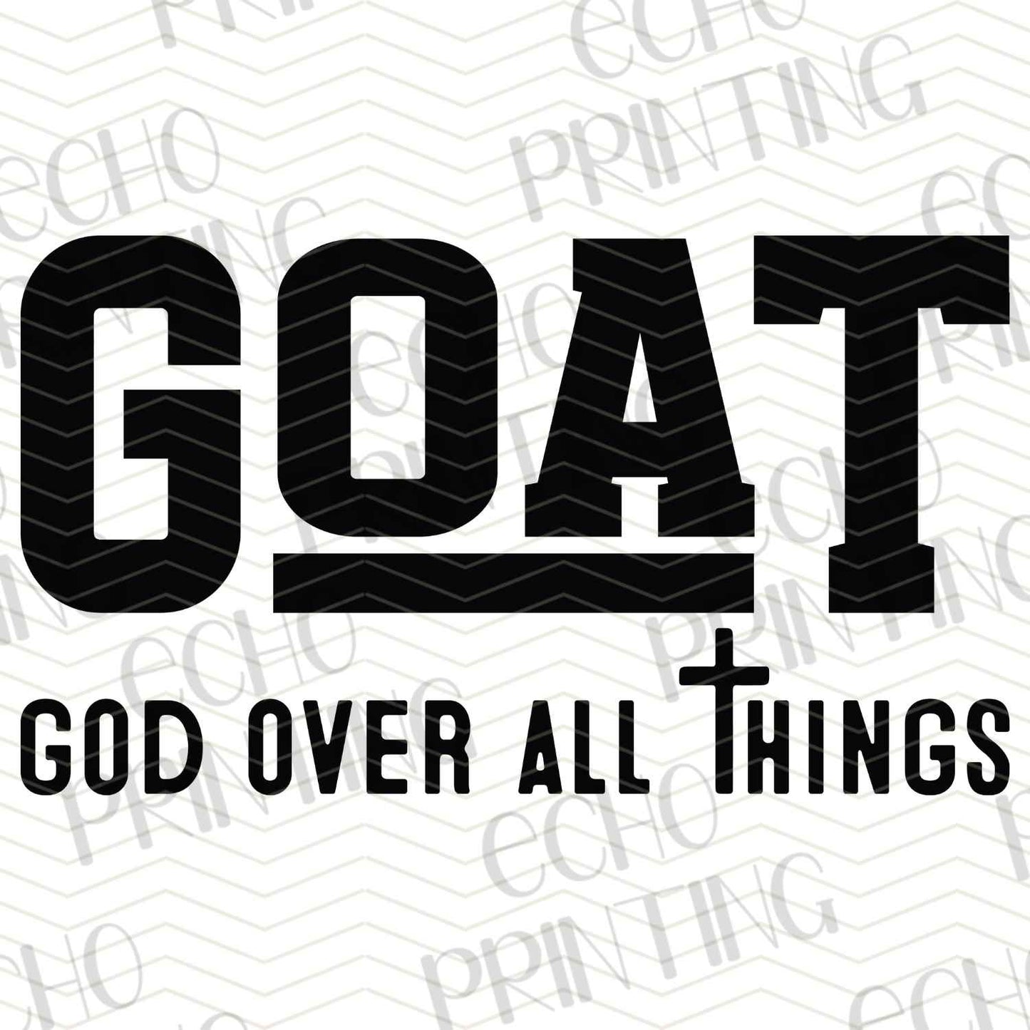 FTHG 452 – GOAT – GOD OVER ALL THINGS