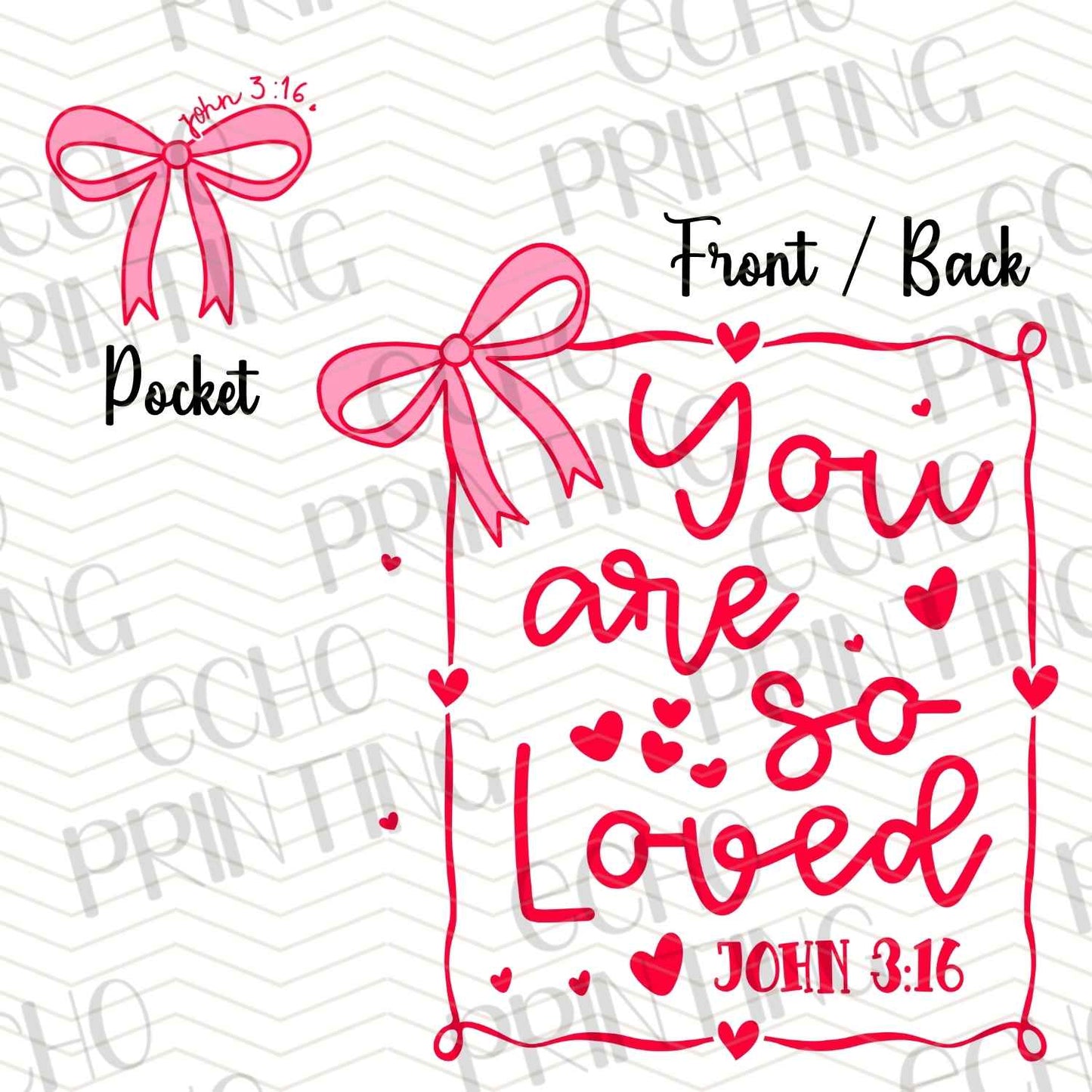 FTHG 680 – YOU ARE SO LOVED – JOHN 3:16 | POCKET & BACK SOLD SEPERATELY