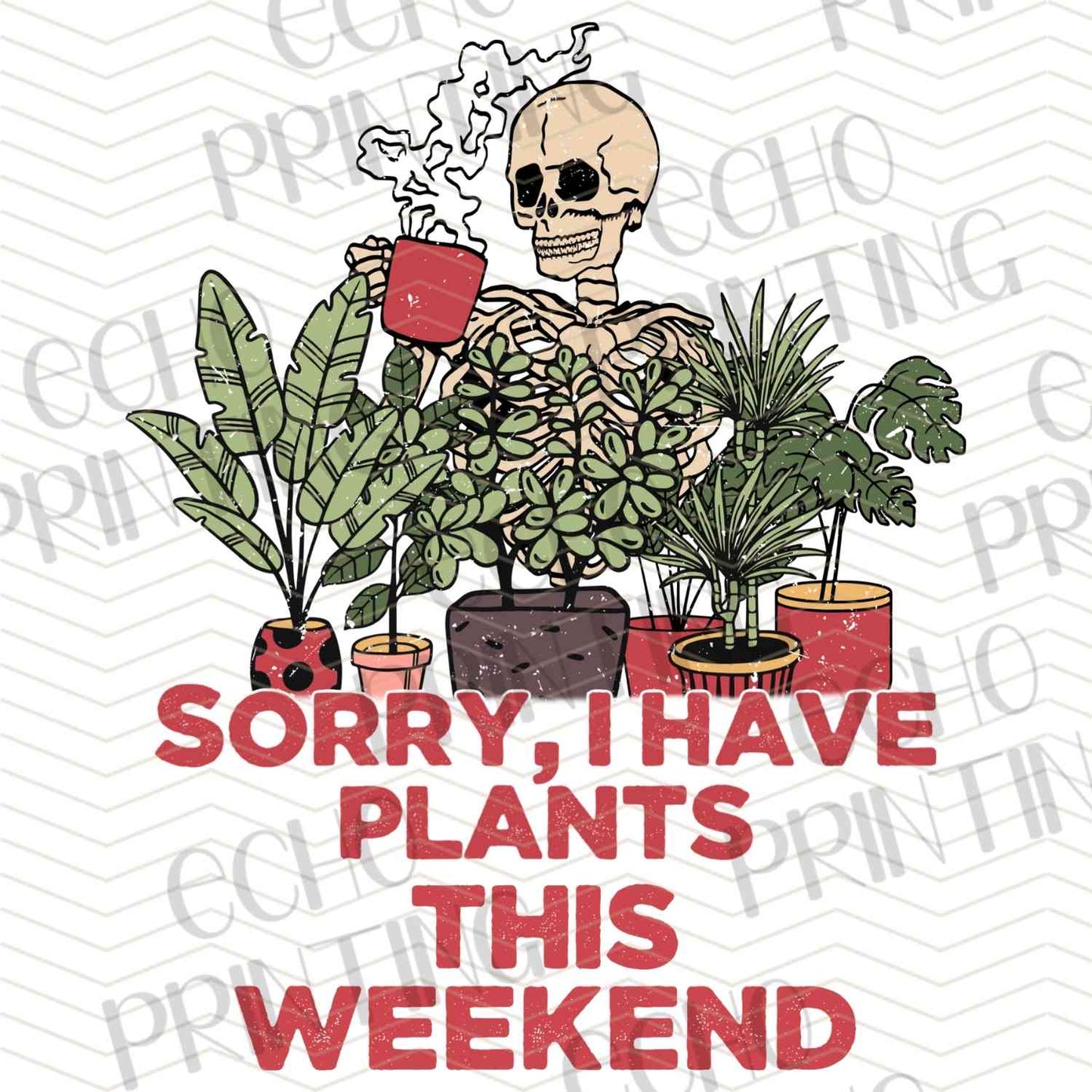 GRDN 14 - SORRY I HAVE PLANTS