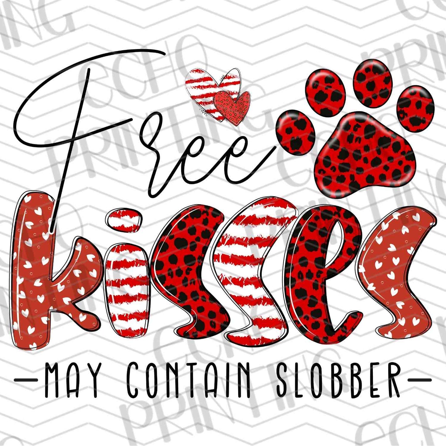 VLTG 620 - FREE KISSES MAY CONTAIN SLOBBER